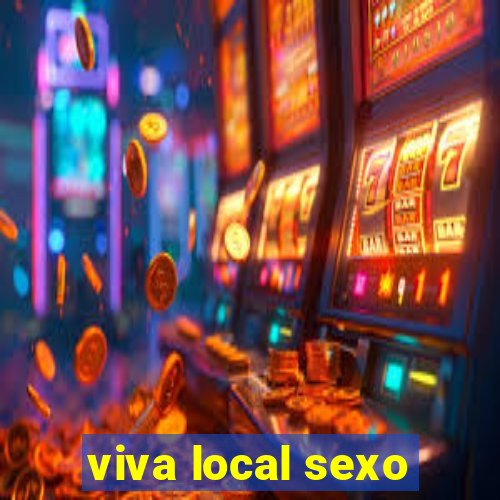 viva local sexo